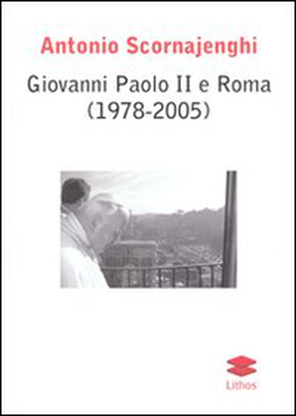 Giovanni Paolo II e Roma (1978-2005) - Librerie.coop