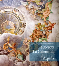 Mantova. La calendula e l'aquila - Librerie.coop