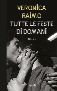 Tutte le feste di domani - Librerie.coop Tutte le feste di domani - Librerie.coop