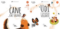 Il cane... che sogno!-Udi e la cuccia volante - Librerie.coop