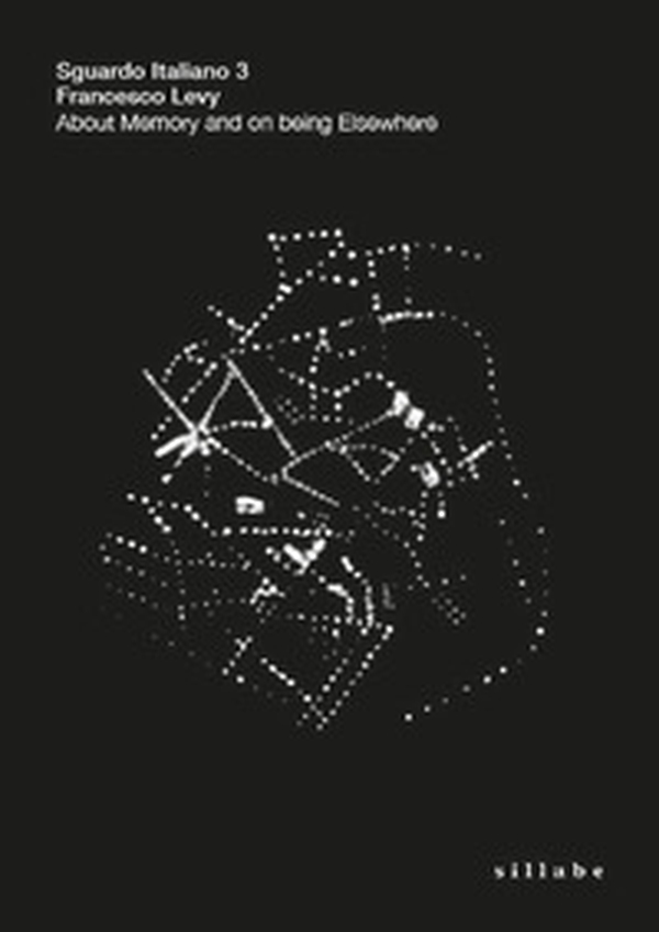 About memory and on being elsewhere. Sguardo italiano 3 - Librerie.coop