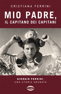 Mio padre, il capitano dei capitani - Librerie.coop Mio padre, il capitano dei capitani - Librerie.coop