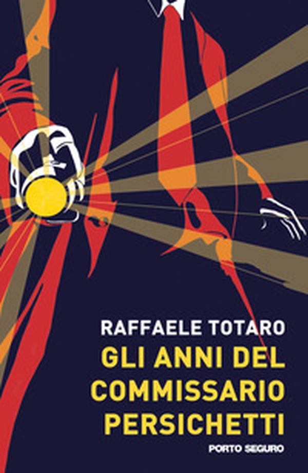 Gli anni del commissario Persichetti - Librerie.coop Gli anni del commissario Persichetti - Librerie.coop
