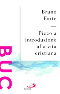 Piccola introduzione alla vita cristiana - Librerie.coop