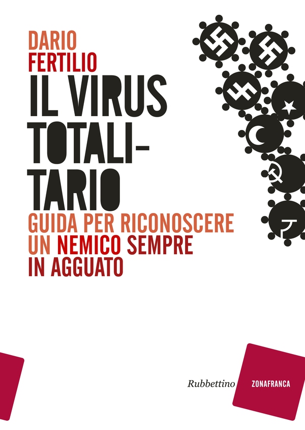 Il virus totalitario - Librerie.coop Il virus totalitario - Librerie.coop