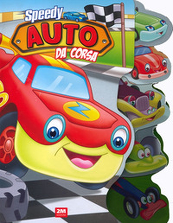 Speedy. Auto da corsa - Librerie.coop Speedy. Auto da corsa - Librerie.coop