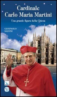 Cardinale Carlo Maria Martini. Una grande figura della Chiesa - Librerie.coop