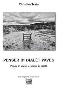 Penser in dialèt paves. Pensa in dialèt e scriva in dialèt - Librerie.coop