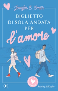 Biglietto di sola andata per l'amore - Librerie.coop