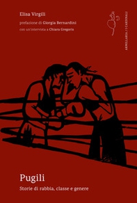 Pugili. Storie di rabbia, classe e genere - Librerie.coop