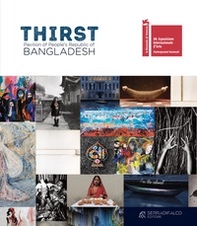 Thirst. Pavilion of People's Republic of Bangladesh. 58. Biennale di Venezia - Librerie.coop