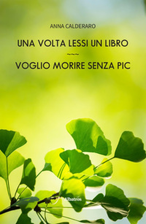 Una volta lessi un libro. Voglio morire senza Pic - Librerie.coop Una volta lessi un libro. Voglio morire senza Pic - Librerie.coop