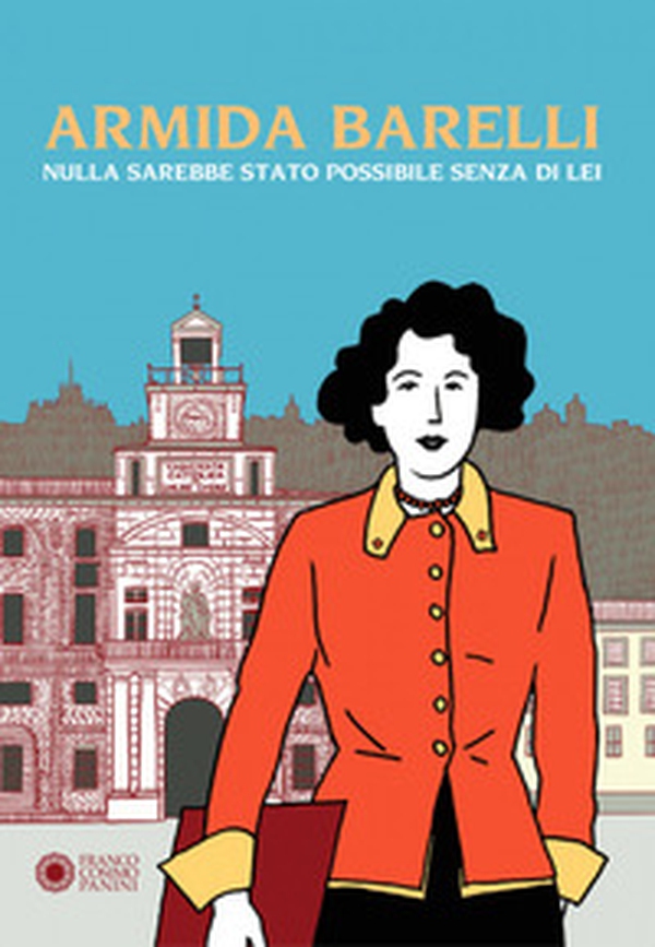 Armida Barelli. Nulla sarebbe stato possibile senza di lei - Librerie.coop Armida Barelli. Nulla sarebbe stato possibile senza di lei - Librerie.coop