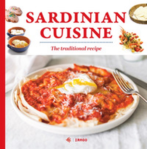 Sardinian cuisine. The traditional recipes - Librerie.coop