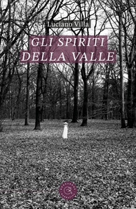 Gli spiriti della valle - Librerie.coop