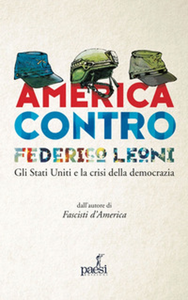 America contro. Gli Stati Uniti e la crisi della democrazia - Librerie.coop America contro. Gli Stati Uniti e la crisi della democrazia - Librerie.coop
