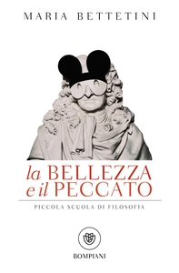 La bellezza e il peccato - Librerie.coop La bellezza e il peccato - Librerie.coop