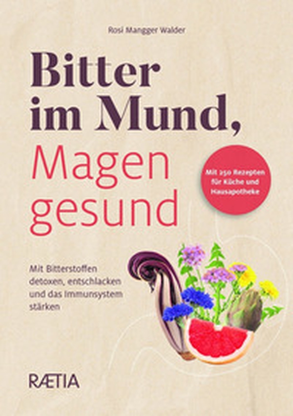 Bitter im Mund, Magen gesund. Mit Bitterstoffen detoxen, entschlacken und das Immunsystem stärken - Librerie.coop Bitter im Mund, Magen gesund. Mit Bitterstoffen detoxen, entschlacken und das Immunsystem stärken - Librerie.coop