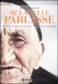 Se la pelle parlasse - Librerie.coop
