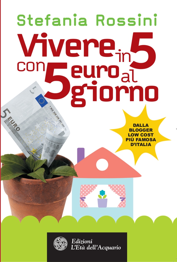 Vivere in 5 con 5 euro al giorno - Librerie.coop Vivere in 5 con 5 euro al giorno - Librerie.coop