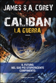 Caliban. La guerra. The Expanse - Vol. 2 - Librerie.coop Caliban. La guerra. The Expanse - Vol. 2 - Librerie.coop