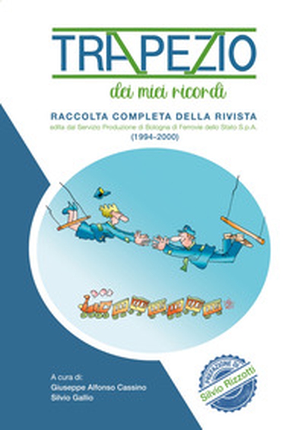 Trapezio. Dei miei ricordi. Raccolta completa della rivista (1994-2000) - Librerie.coop Trapezio. Dei miei ricordi. Raccolta completa della rivista (1994-2000) - Librerie.coop