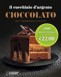 Il Cucchiaio d'Argento. Cioccolato - Librerie.coop