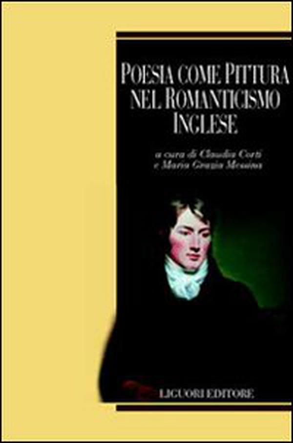 Poesia come pittura nel Romanticismo inglese - Librerie.coop Poesia come pittura nel Romanticismo inglese - Librerie.coop
