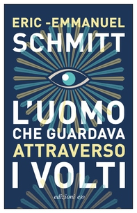 L'uomo che guardava attraverso i volti - Librerie.coop L'uomo che guardava attraverso i volti - Librerie.coop
