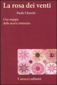La rosa dei venti. Una mappa delle teorie letterarie - Librerie.coop