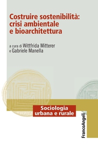 Costruire sostenibilità: crisi ambientale e bioarchitettura - Librerie.coop Costruire sostenibilità: crisi ambientale e bioarchitettura - Librerie.coop