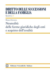 Neutralità delle forme giuridiche degli enti e acquisto dell'eredità - Librerie.coop