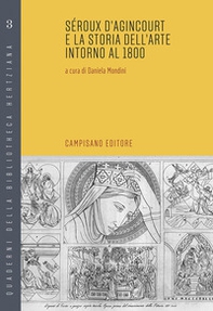 Seroux d'Agincourt e la storia dell'arte intorno al 1800 - Librerie.coop Seroux d'Agincourt e la storia dell'arte intorno al 1800 - Librerie.coop