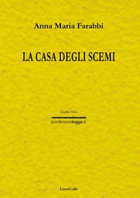 La casa degli scemi - Librerie.coop La casa degli scemi - Librerie.coop