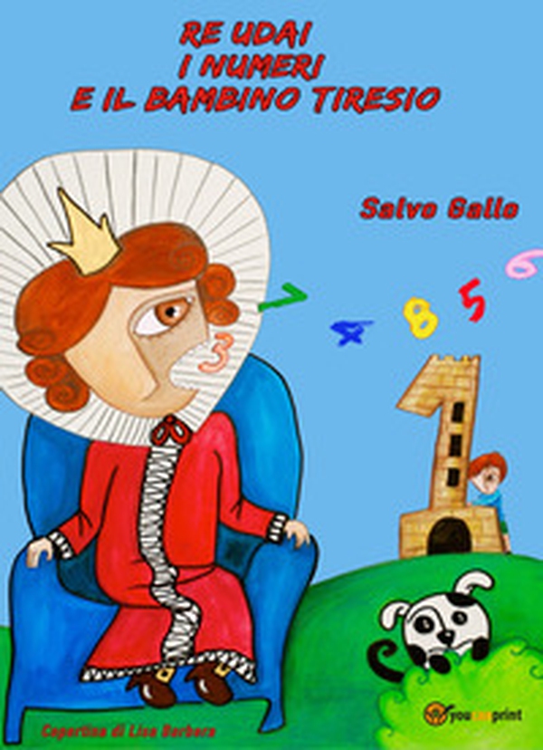 Re Udai, i numeri e il bambino Tiresio - Librerie.coop Re Udai, i numeri e il bambino Tiresio - Librerie.coop