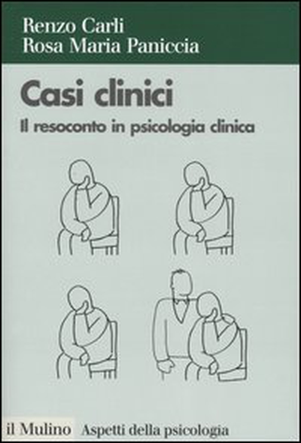 Casi clinici. Il resoconto in psicologia clinica - Librerie.coop Casi clinici. Il resoconto in psicologia clinica - Librerie.coop