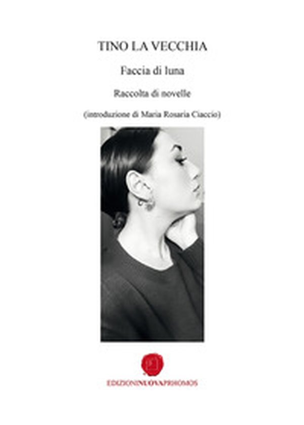 Faccia di luna. Raccolta di novelle - Librerie.coop Faccia di luna. Raccolta di novelle - Librerie.coop