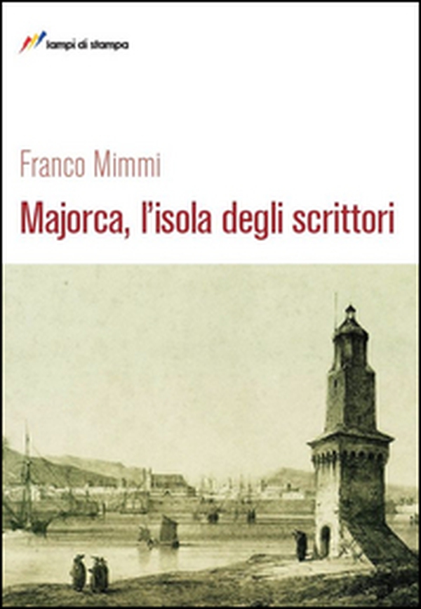 Majorca, l'isola degli scrittori - Librerie.coop Majorca, l'isola degli scrittori - Librerie.coop