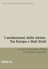 I modernismi delle riviste. Tra Europa e Stati Uniti - Librerie.coop