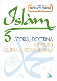 L'Islàm. Storia, dottrina, rapporti con il cristianesimo - Librerie.coop