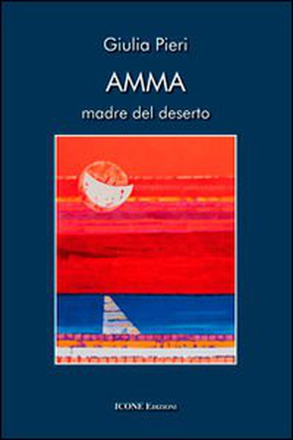 Amma. Madre del deserto - Librerie.coop Amma. Madre del deserto - Librerie.coop