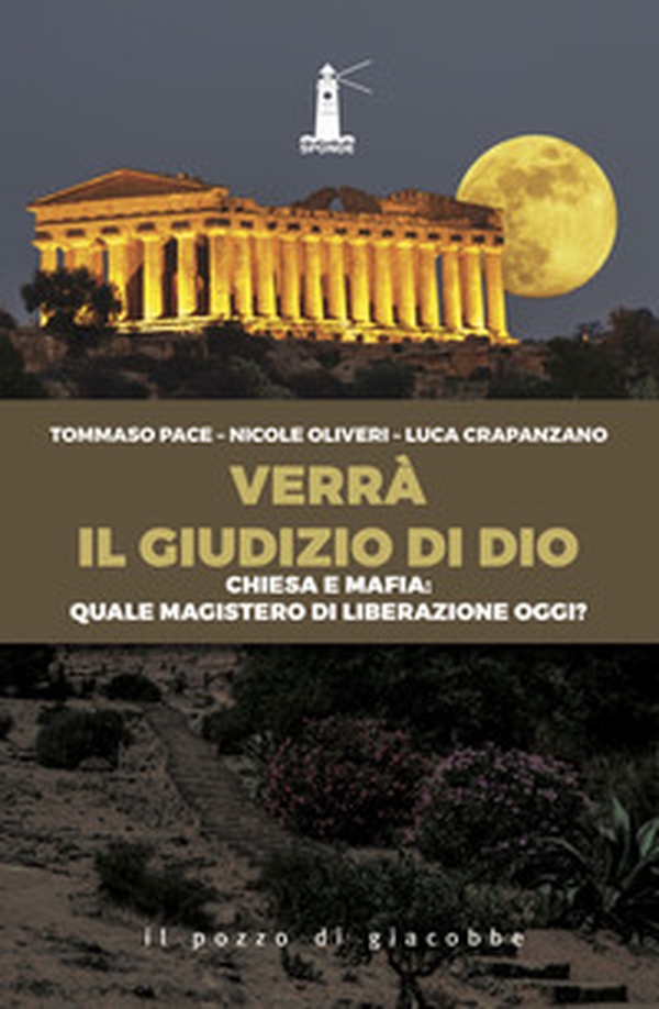 Verrà il giudizio di Dio. Chiesa e mafia: quale magistero di liberazione oggi? - Librerie.coop Verrà il giudizio di Dio. Chiesa e mafia: quale magistero di liberazione oggi? - Librerie.coop