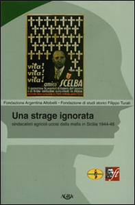 Una strage ignorata. Sindacalisti agricoli uccisi dalla mafia in Sicilia 1944-48 - Librerie.coop