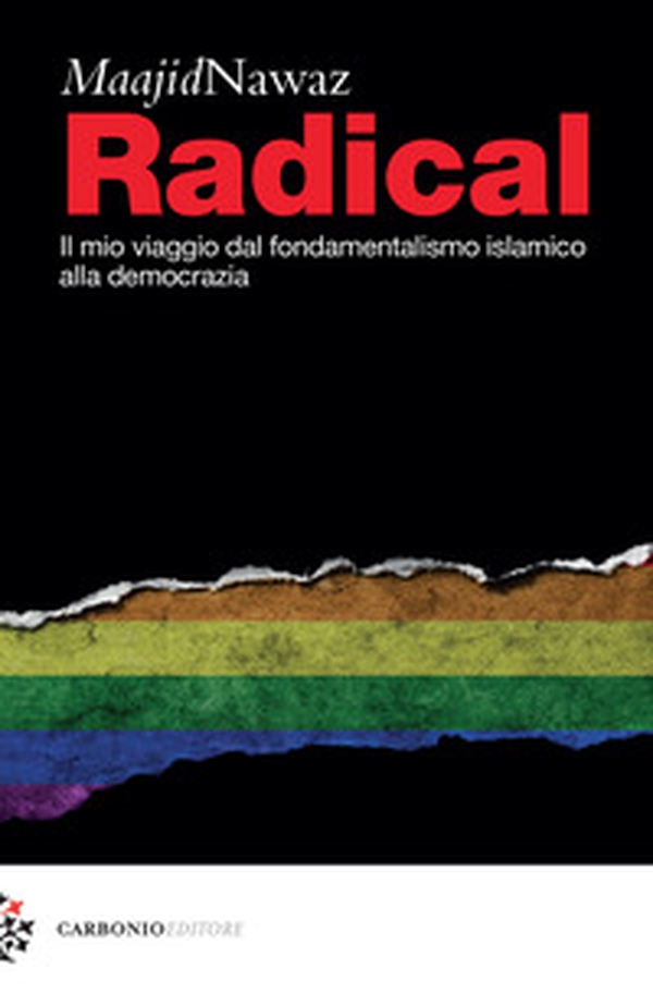 Radical. Il mio viaggio dal fondamentalismo islamico alla democrazia - Librerie.coop Radical. Il mio viaggio dal fondamentalismo islamico alla democrazia - Librerie.coop