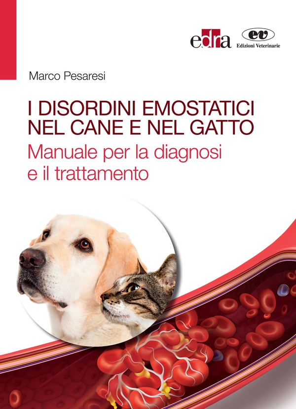 I disordini emostatici nel cane e nel gatto - Librerie.coop I disordini emostatici nel cane e nel gatto - Librerie.coop
