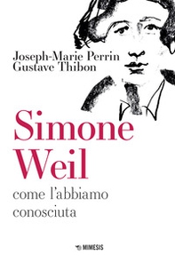 Simone Weil. Come l'abbiamo conosciuta - Librerie.coop