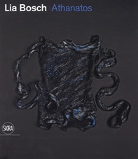 Lia Bosch. Athanatos - Librerie.coop Lia Bosch. Athanatos - Librerie.coop