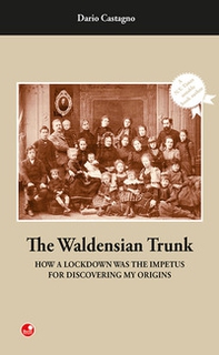 The Waldensian trunk. How a lockdown was the impetus for discovering my origins - Librerie.coop