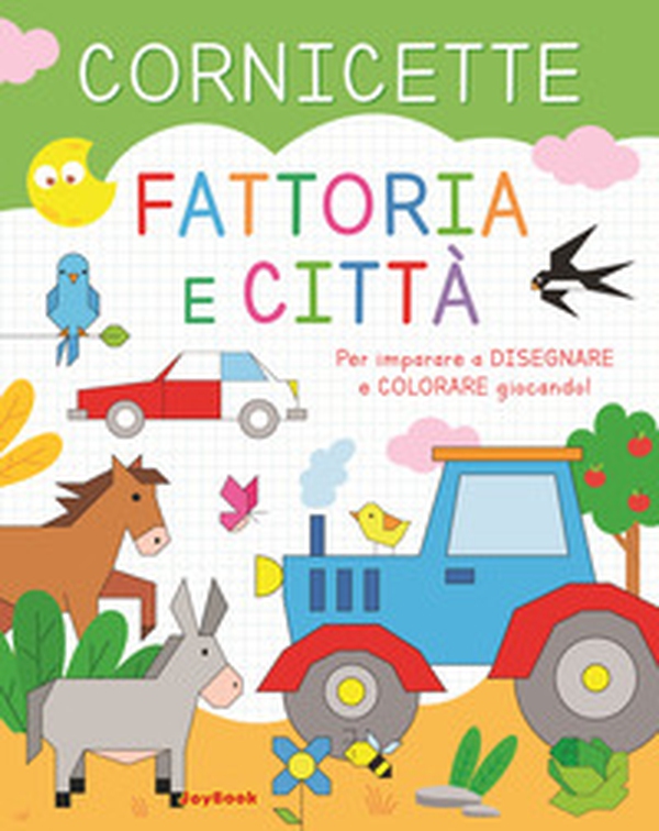Fattoria e città. Cornicette - Librerie.coop Fattoria e città. Cornicette - Librerie.coop