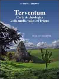 Terventum. Carta archeologica della media valle del Trigno - Librerie.coop Terventum. Carta archeologica della media valle del Trigno - Librerie.coop